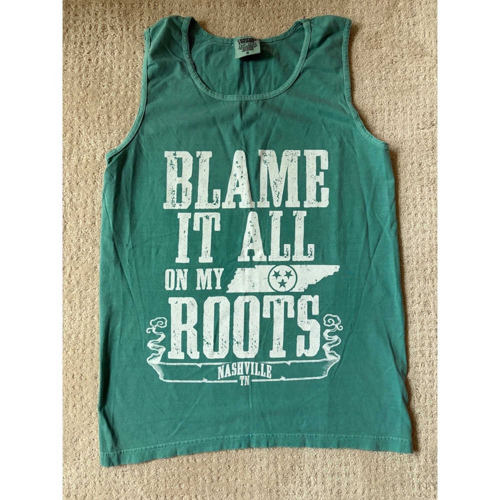 Comfort Colors Blame It All On My Roots Nashville TN Tank Top Teal Green S